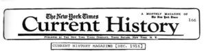 كارنت هیستوری[4] ‏ (ماهنامۀ نیویورك تایمز)، نوامبر 1915 ـ اكتبر 1922م (25 صفحه)