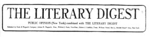 لیتراری دایجست،[5] 5 ژوئیۀ 1913 ـ 25 فوریۀ 1922م ( 16 صفحه)